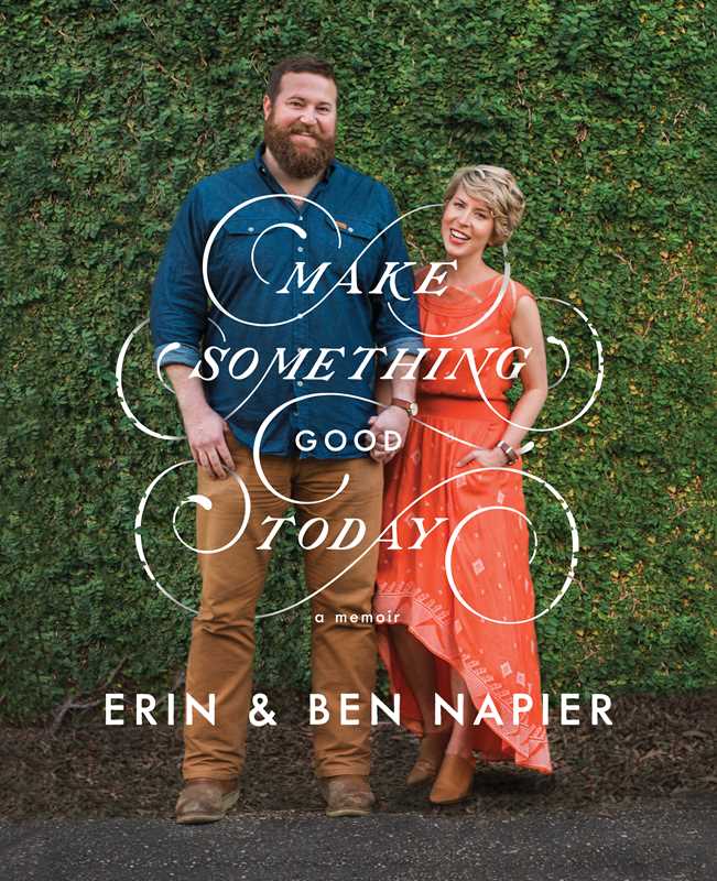Make Something Good Today by Erin Napier