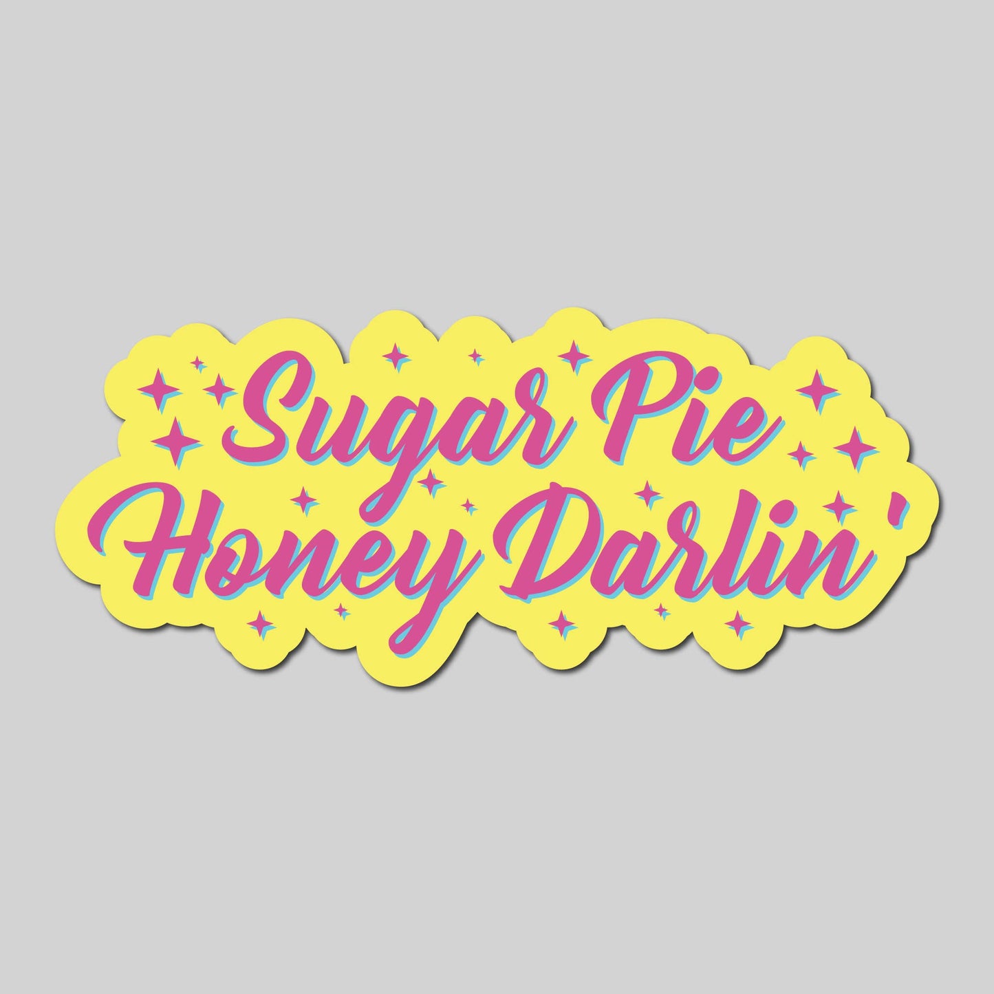 Sugar Pie Honey Darlin' Sticker