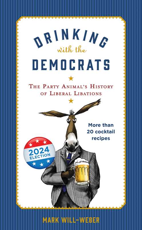 Drinking with the Democrats by Mark Will-Weber