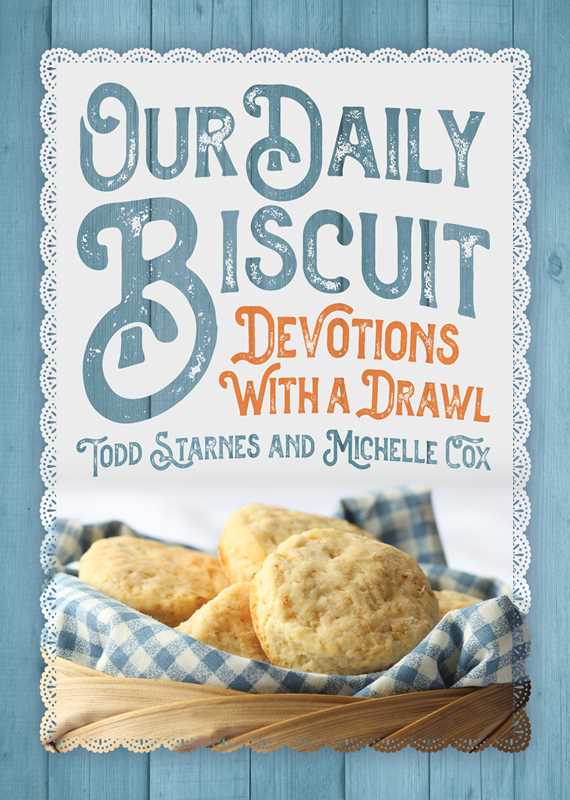 Our Daily Biscuit by Todd Starnes: Hardcover; 240 pages, English