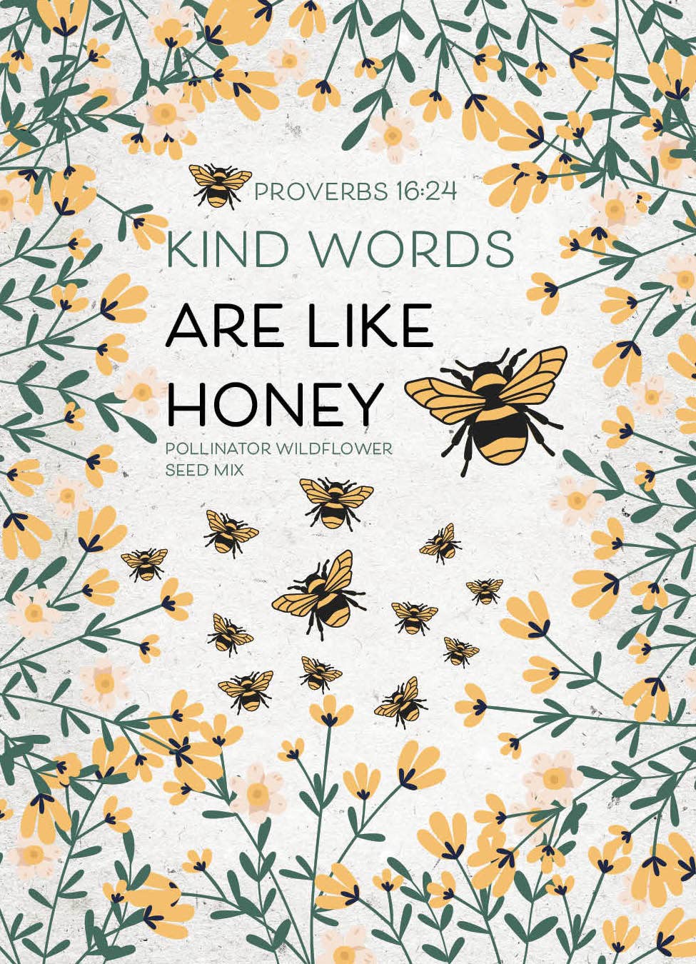Kind Words Are Like Honey - Pollinator Flower Seed Packets