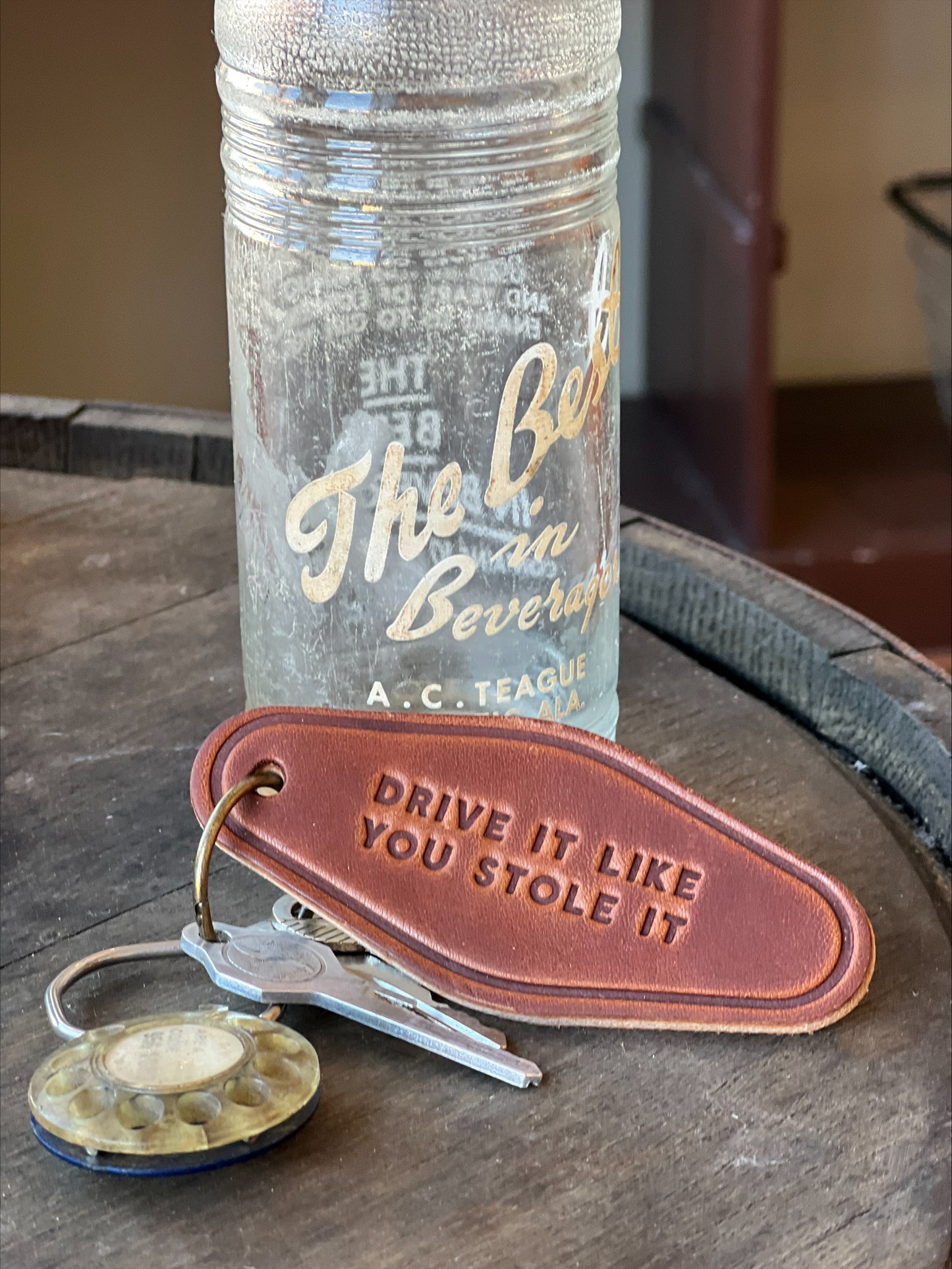 Drive It Like You Stole It Leather Keychain